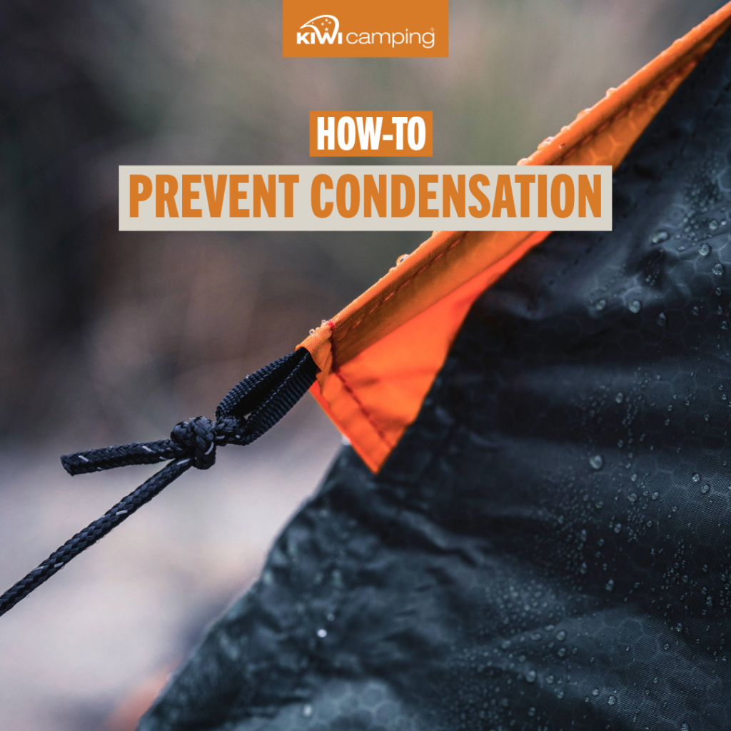 kiwi camping how to prevent condensation article